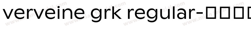 verveine grk regular字体转换